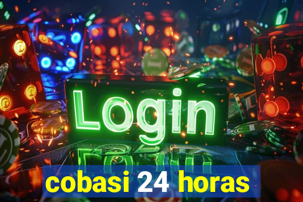 cobasi 24 horas